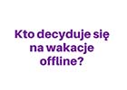 Internet na wakacjach to podstawa